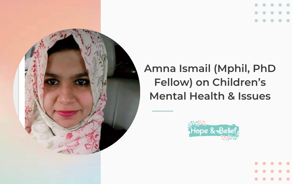 Amna Ismail - Health Care Practitioner on Children's Mental Health